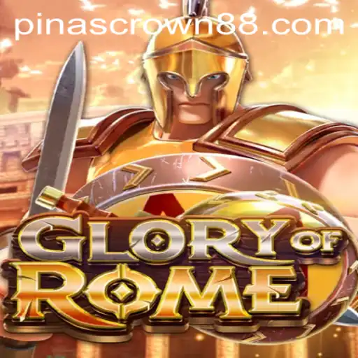 GloryofRome: The Epic Strategy of Pinas Crown