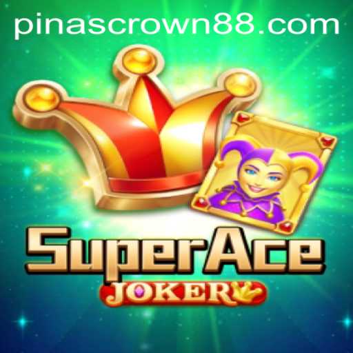 Experience the Thrill of SuperAceJoker: Unveiling the Pinas Crown